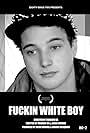 F***in White Boy (2015)