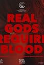 Real Gods Require Blood (2017)