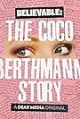 Believable: The Coco Berthmann Story (2023)