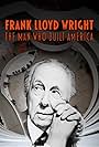 Frank Lloyd Wright: The Man Who Built America (2017)