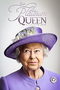 Primary photo for Our Platinum Queen: 70 Years on the Throne