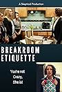 Maria Granberg, Victoria Ippolito, Krystal Beyer, and Valerie Vasilas in Breakroom Etiquette (2018)