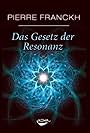 Das Gesetz der Resonanz (2010)