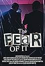 The Fear of It