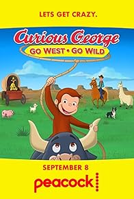 Primary photo for Curious George: Go West, Go Wild