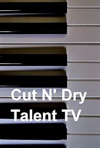 Primary photo for Cut N' Dry Talent TV