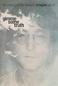 Primary photo for Gimme Some Truth: The Making of John Lennon's Imagine Album