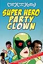 Super Hero Party Clown (2010)