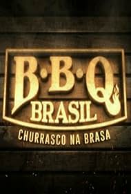 BBQ Brasil: Churrasco na Brasa (2016)