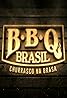 BBQ Brasil: Churrasco na Brasa (TV Series 2016– ) Poster