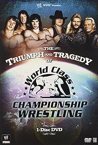 Primary photo for The Triumph and Tragedy of World Class Championship Wrestling