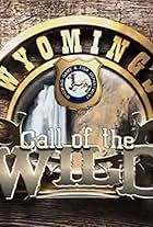 Wyoming's Call of the Wild (2012)