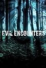 Evil Encounters (2017)