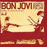 Bon Jovi: We Weren't Born to Follow (2009)