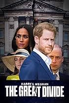 Harry & Meghan: The Great Divide