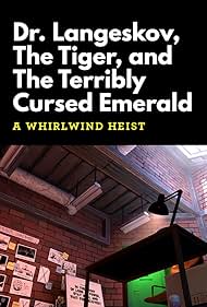 Dr. Langeskov, the Tiger and the Terribly Cursed Emerald: A Whirlwind Heist (2015)