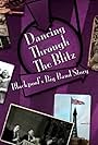 Dancing Through the Blitz: Blackpool's Big Band Story (2015)