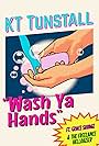 KT Tunstall: Wash Ya Hands (KollaboraTive Version) (2020)