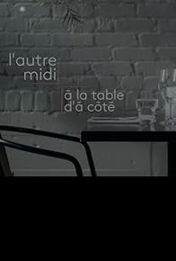 Primary photo for L'autre midi à la table d'à côté