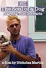 Tom Schwartz in The Soul of a Dog starring Tom Schwartz (2024)