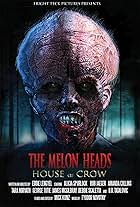 The Melon Heads: House of Crow