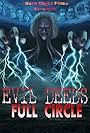 Brian Ramme, Phil Giourousis, Justin Herman, Daniella Schoenecker, Lucian Xanthos, Krystal Kaminar, Gordon River, Ryan Abbott, and Heather Nicole Rappold in Evil Deeds: Full Circle (2016)