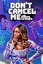 Don't Cancel Me with Amara Le Negra (2021)