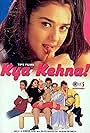 Kya Kehna (2000)