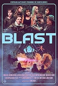 John D'Aquino, Jackson Solinger, Collin Thompson, Megan Riley Harris, Brianna Rorling, Catelyn Pon-Jackson, Mimi Bourke, Japheth Gordon, Shane Brady, Evan Zissimopulos, Lizzie White, Emily Reas, Spencer Frankeberger, Owen Atlas, Emily Zercher, and Judah Prehn in Blast (2022)