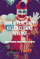 John Wayne Gacy, McKenna Rose, Ari Atken, and Tim Baylar in John Wayne Gacy: Killer Clown's Revenge (2019)