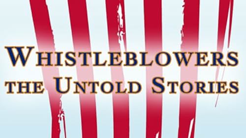 Whistleblowers: The Untold Stories (2011)