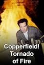 David Copperfield in Copperfield: Tornado of Fire (2001)