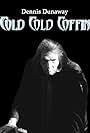 Dennis Dunaway: Cold Cold Coffin (2019)