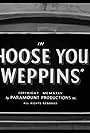 Choose Your 'Weppins' (1935)