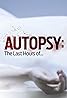 Autopsy: The Last Hours of (TV Series 2014– ) Poster