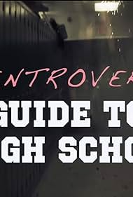 An Introvert's Guide to High School (2020)