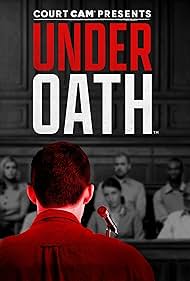 Court Cam Presents Under Oath (2021)