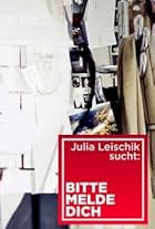 Julia Leischik sucht: Bitte melde dich (2012)