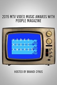 Primary photo for 2015 MTV Video Music Awards with People Magazine