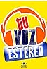 Tu voz estéreo (TV Series 2006–2020) Poster