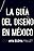 La Guía del Diseño en México