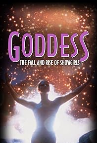 Primary photo for Goddess: The Fall and Rise of Showgirls