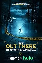 Out There: Crimes of the Paranormal