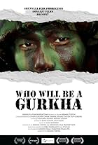 Who Will Be a Gurkha (2012)