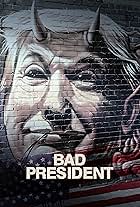 Bad President