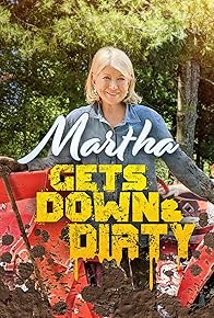 Primary photo for Martha Gets Down and Dirty