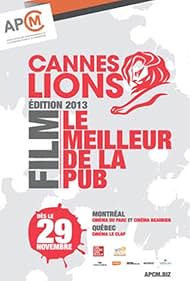 Les Lions de Cannes 2013: Le meilleur de la pub (2013)