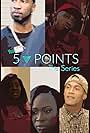 Zenobia Young, Devaunte Smith-Dempsey, An'Darrio Abrams, Shantwánelle Dixon-DuBose, and Kue McLemore in Five Points (2016)