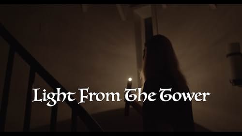 Light From The Tower - Trailer #1