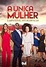 A Única Mulher (TV Series 2015–2017) Poster